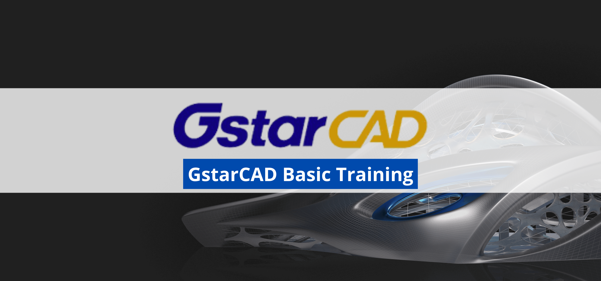 GstarCAD Basic Training Course